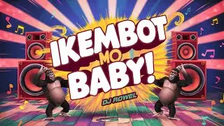 IKEMBOT MO BABY (TikTok Disco Remix 2024) - DJ Rowel