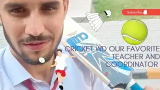 Cricket wd our fav teacher |kmu|