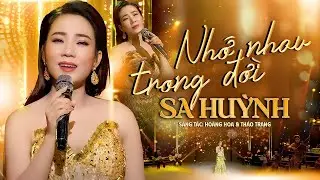 Bài hát đang 🔥HOT 🔥NHỚ NHAU TRONG ĐỜI | SA HUỲNH Official MV | Nhạc Trữ Tình mới nhất hôm nay