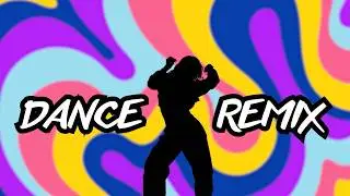 Dance Music Remixes | Танцевальные ХИТы | Музыка для танцев