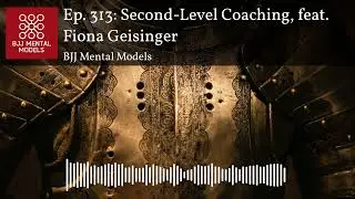 Ep. 313: Second-Level Coaching, feat. Fiona Geisinger
