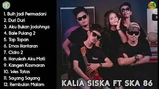 KALIA SISKA FT SKA 86 | Buih Jadi Permadani | Duri Duri