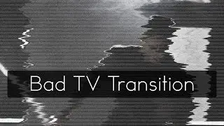 Assemble FX 4: Bad TV Transition (Preset Included)