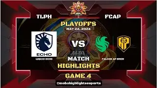 MPL PH S13 PLAYOFFS - TLPH VS FCAP GAME 4 HIGHLIGHTS