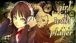 [AMV] девочка с плеером
