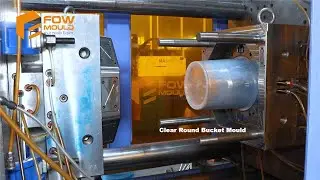 Clear Round Bucket Mould Manufacturer | Making Plastic Bucket In FOWMOULD factory