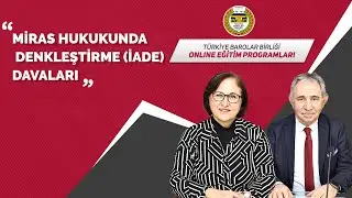 Miras Hukukunda Denkleştirme (İade) Davaları