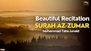 Surah Az-Zumar - Muhammad Taha Junaid