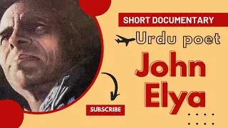Short documentary| Urdu Poet| John Elya| جون ایلیا کون تھے؟ | Zaib-un-Nisa Zahidi |