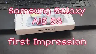 Samsung galaxy A15 5G unboxing and first impression