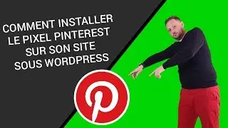 PINTEREST : INSTALLER le PIXEL PINTEREST sur votre BLOG WORDPRESS (TUTO)