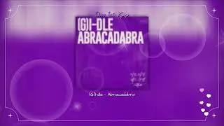 (G)I-DLE - Abracadabra | 8D Version