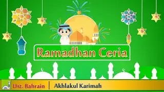 Kultum Ramadhan (Akhlakul Karimah)