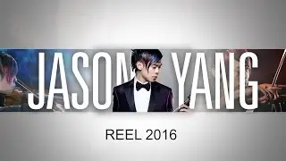Jason Yang - Reel 2016