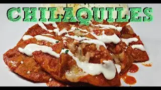 How To Make The Best CHILAQUILES | Chilaquiles Rojos Recipe