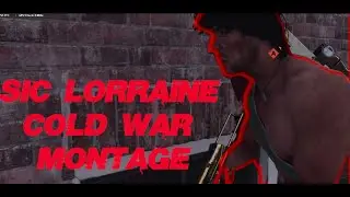 For My Team Cold War Montage / SiC LoRRainE