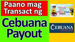 Paano mag Transact ng Cebuana Payout