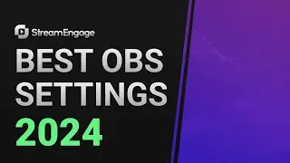 Best OBS Settings for Streaming 2024 - Complete Guide