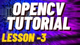 OpenCV Tutorial - Lesson 3 - Image Manipulation (Noise Removal)