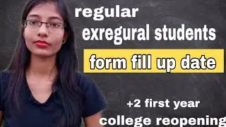 Regular ex regular form fill up date 2021 | college reopening update in Odisha