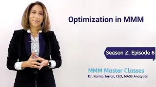 Episode 6: Optimization in MMM - Marketing Mix Modeling Master Classes