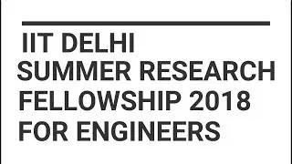 IIT Delhi Summer Research Fellowship 2018