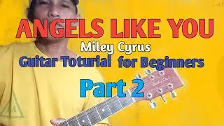 ANGELS LIKE YOU - Miley Cyrus Guitar Tutorial for Beginners part 2 | Verse and Chorus Strumming