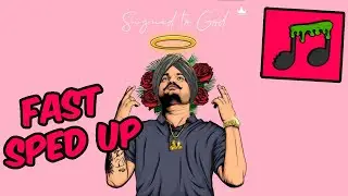 Signed To God (FAST SPED UP) Sidhu Moose Wala