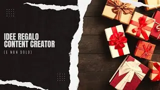 Idee regali per content Creator (e non solo ) 2024