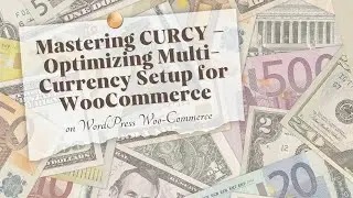 Mastering CURCY – Optimizing Multi Currency Setup for Woo-Commerce
