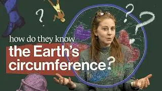 How do they know Earth’s circumference?