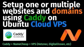 How to host one or multiple sites on Ubuntu Cloud VPS with Caddy and connect domains to website