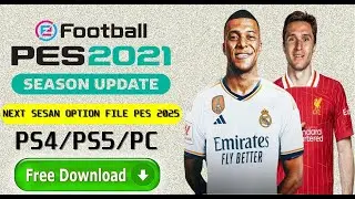 اوبشن فايل اسطوري تحويل بيس 2021 الى بيس 2025 باخر الانتقالات PC PS4 PS5  PES 2021 OPTION FILE