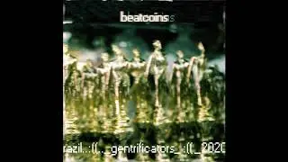 Gentrificators - Beatcoins (Full EP - 2020)