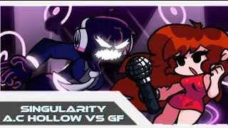 Singularity:(A.C Hollow Vs GF) 🎶🎵Friday Night Funkin🎵🎶 (+FLM)