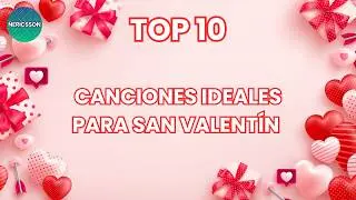 [Loquendo] Top 10 Canciones para San Valentín