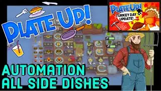 PlateUp! I EVERY SIDE DISH AUTOMATED! - Advanced Automation! I 