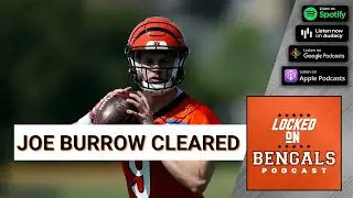 Joe Burrow Cleared, Injury Updates and Sam Hubbard's Extension | Locked On Bengals
