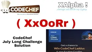 XxOoRr (Solution code⚠️) July Long Challenge   ᑕOᗪEᑕᕼEᖴ