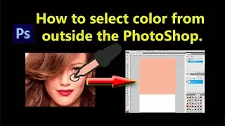 Select Any Color From Outside of Photoshop || How to select color outside of photoshop