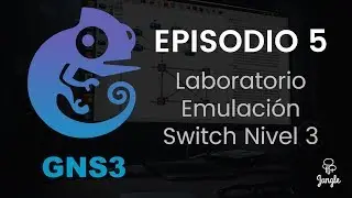 CursoBásico GNS3 - EP5 - Laboratorio Emulación Switch Nivel 3