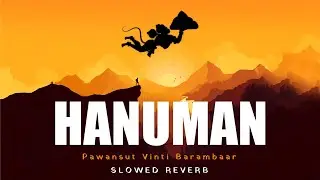 Hanuman | SLOWED REVERB | LoFi Bhajan | Hey Dukh Bhanjan | Pawansut Vinti