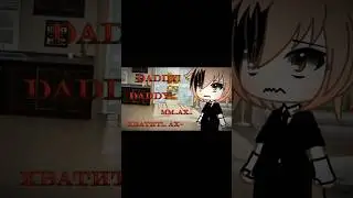 ♡///meme///♡ ~Daddy❤️‍🔥~ [Gacha Life]♡. 