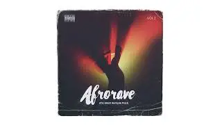Afrobeat Sample Pack | 2023 |Afro Rave2