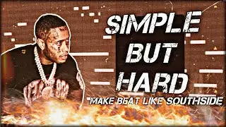 How To Make Simple But Hard Beats For Southside & Future | FL Studio 21 Tutorial