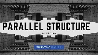 Parallel Structure in Writing: Lesson and Activity