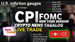 CPI AND FOMC NEW YORK SESSION | CHUPITAN PORTION LIVE TRADE | TAGALOG TRADING NO CUT