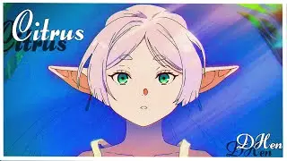 Citrus - DHen (Phonk Anime Edit 4K ) | Фонк Аниме Эдит Фрирен #SousouNoFrieren#phonk#edit#music#amv