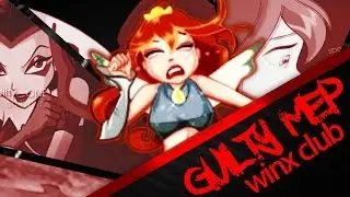 [xXlwsx] Winx Club - Guilty  [Full Mep]