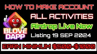 How To Make Account 🧩 Listing 19 SEP 2024 🦴 Airdrop Live Now,All activities, EARN Minimum $500-$1000